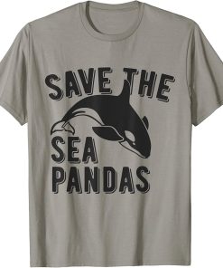 Save the Sea Pandas Funny Orca Rescue Killer Whale Tshirt